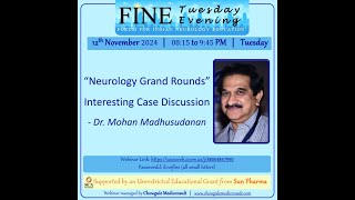 FINE  Neurology Grand Rounds by Dr M Madhusudanan [upl. by Bartolomeo364]