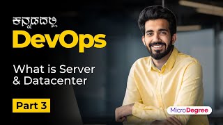 Part 3  What is Server and Datacenter in Kannada  Free Full DevOps Course 2024  MicroDegree [upl. by Ahkihs]