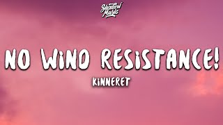 Kinneret  No Wind Resistance Lyrics [upl. by Yekcor600]