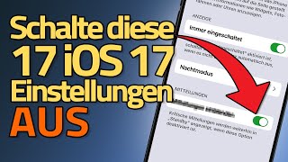 iOS 17 Einstellungen die du SOFORT abschalten solltest [upl. by Ahscrop]