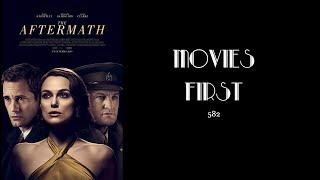 The Aftermath a review  Movies First with Alex First 582 Movie Podcast [upl. by Eelyac]