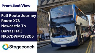 FULL ROUTE JOURNEY  Stagecoach NE Bus Route X78  Newcastle to Darras Hall  Return  NK57DWM19205 [upl. by Lilac]