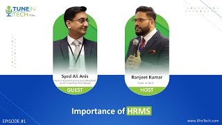 Importance of HRMS  Ft Syed Ali Anis  Tune in Tech  Ep1 [upl. by Yemar]