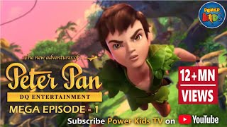 Peter Pan ᴴᴰ Latest Version  Mega Episode 1  Animated Cartoon Show [upl. by Leonardi]