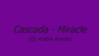 Cascada  Miracle Dj Arabia Remix lyrics [upl. by Kcirdot236]