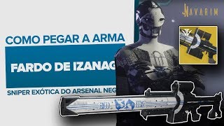 Destiny 2 Como pegar a sniper exótica Fardo de Izanagi [upl. by Ahsaret306]