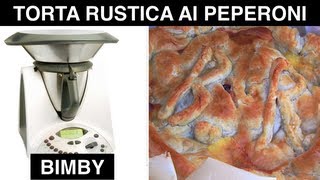 Torta Rustica ai Peperoni Bimby [upl. by Randi]