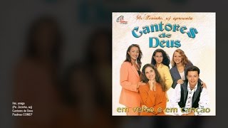 Cantores de Deus  Hei amigo [upl. by Quartet]