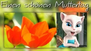 ❤️ Muttertag ❤️ Mothers Day ❤️ ❤️ Dzień Matki Anneler günü ❤️ Talking Angela sprechende Katze [upl. by Marlene]