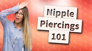 What age to get nipples pierced [upl. by Berey]