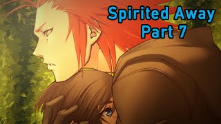 KH Spirited Away Part 7 [upl. by Suoivart]