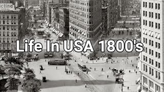 Life In USA 1800s  what America looked like in the 18th century [upl. by Nyliuqcaj]