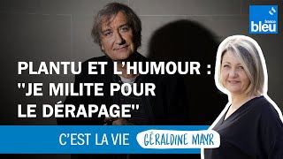 Plantu et lhumour  quotJe milite pour le dérapagequot [upl. by Homans]