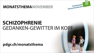 Schizophrenie – GedankenGewitter im Kopf – Monatsthema November 2021 [upl. by Dawes]