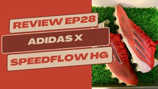 Review EP 28 Adidas X Speedflow1 HG [upl. by Dilan]