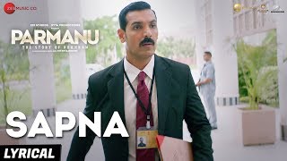 Sapna  Arijit Singh  PARMANUThe Story Of Pokhran  John Abraham Diana Penty SachinJigar [upl. by Wardlaw]