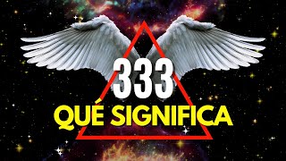 EL INCREÍBLE SIGNIFICADO ESPIRITUAL DEL 333🪽 EL NÚMERO DEL ÁNGEL [upl. by Ryley201]