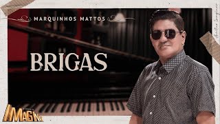 Marquinhos Mattos  Brigas  Acústico Imaginar [upl. by Canute156]