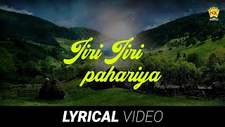 Jiri Jiri Pahariya  Lyrical Video Song  Assamese Modern Song  NK Production [upl. by Engenia]