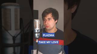 PLAZMA  Take My Love КаверCover кавер каверы [upl. by Denton598]