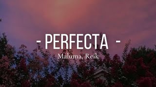 Perfecta  Maluma Reik LetraLyrics [upl. by Petula]