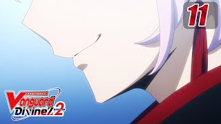 SubEpisode 11 CARDFIGHT VANGUARD Divinez S2  Awakening of The Destined King [upl. by Ajan112]