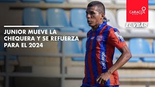 EL VBAR  Junior mueve la chequera y se refuerza para el 2024 [upl. by Oretna]