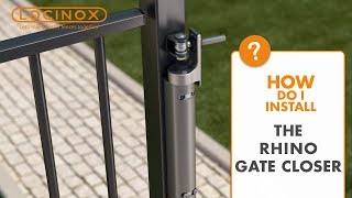 Rhino Hydraulic Gate Closer  Locinox Installation Video [upl. by Naji]