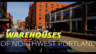 HISTORIC WAREHOUSES OF NORTHWEST PORTLAND [upl. by Geordie]