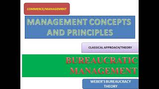 BUREAUCRATIC MANAGEMENT MANAGEMENT CONCEPTS AND PRINCIPLES [upl. by Carr]