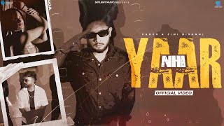 Nhi Yaar Official Video  Vansh amp Jimi Bishnoi  Skylight Music  New Hindi Song 2024 [upl. by Huebner17]