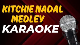 kitchie Nadal Medley Karaoke [upl. by Asenav]