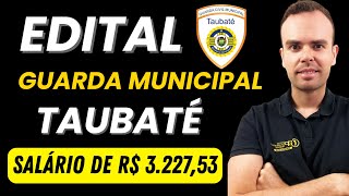 EDITAL GUARDA MUNICIPAL TAUBATÉ  ANÁLISE COMPLETA [upl. by Prakash258]