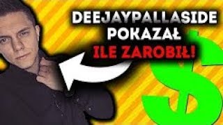 DEEJAYPALLASIDE PRZEZ PRZYPADEK POKAZUJE ILE ZARABIA NA YOUTUBE [upl. by Nottarts]