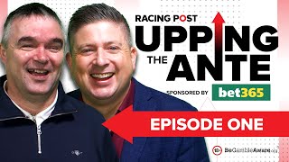 Upping The Ante  Episode 1  Cheltenham Festival 2024 AntePost Tips [upl. by Elleral329]