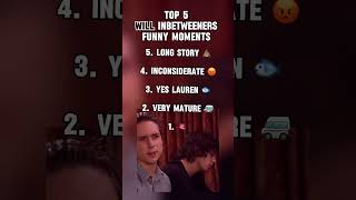 TOP 5 WILL INBETWEENERS MOMENTS  inbetweeners theinbetweeners britishcomedy british will [upl. by Avehsile563]