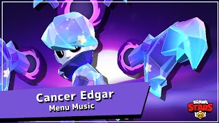 Brawl Stars China  Cancer Edgar  Menu Music [upl. by Philbo824]