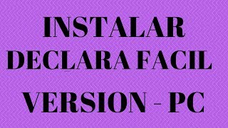 como instalar declara fácil versión PCSUNAT [upl. by Karyl]