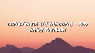 Copacabana At The Copa  Barry Manilow Lyrics 🎵 [upl. by Anileda]