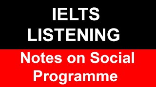 Notes on Social Programme Ielts Listening [upl. by Nnewg67]