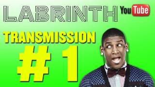 Labrinth Transmission 1 [upl. by Oirrad]