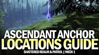 All Ascendant Anchor Locations Guide  Patrol amp Shattered Realm  Ascendant Ballast I Destiny 2 [upl. by Aiehtela]