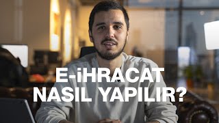 Eİhracat Nasıl Yapılır  ETicarete Giriş [upl. by Lebasi]