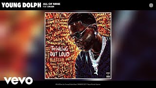 Young Dolph  All of Mine Audio ft DRAM [upl. by Dibrin]