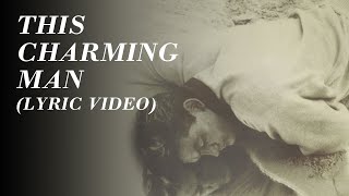 The Smiths  This Charming Man Official Lyric Video [upl. by Haye]