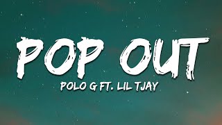 Polo G Pop Out Lyrics ft Lil TJay [upl. by Presber]