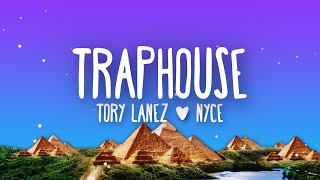 Tory Lanez  Traphouse Lyrics ft NYCE [upl. by Nnilsia]