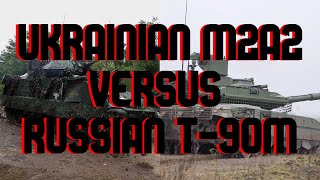 Russian T90M vs Ukrainian M2A2 ODS Bradley [upl. by Uel]