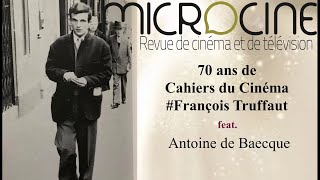 Cahiers du Cinéma 70 ans  François Truffaut feat Antoine de Baecque [upl. by Gosser534]