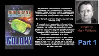 Colony  Part 1 Written by Red Dwarf CoWriter Rob Grant Read by Mark Williams [upl. by Riocard]